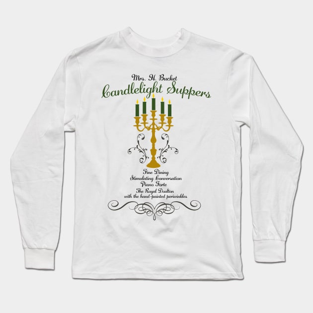 Mrs H Bucket Candlelight Suppers Long Sleeve T-Shirt by Meta Cortex